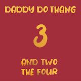 Daddy Do Thang